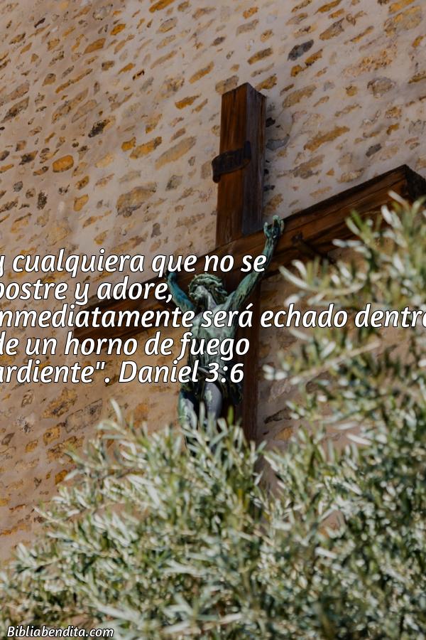 ¿Qué significa el Versículo Daniel 3:6?, su importancia y  que podemos conocer de este verso de la biblia. Explicación de Verso Daniel 3:6 en la biblia