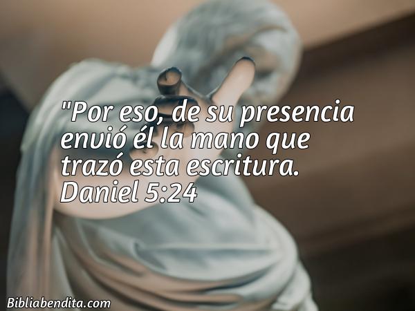 ¿Qué significa el Versículo Daniel 5:24?, la importancia y las reflexiones que podemos conocer de este versículo de la biblia. Explicación de Verso Daniel 5:24 en la biblia