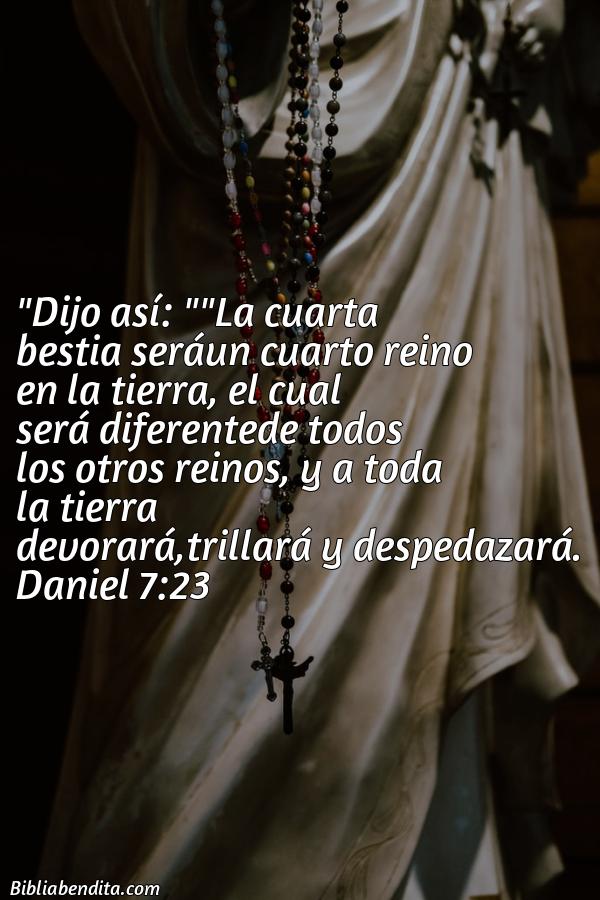 ¿Qué significa el Versículo Daniel 7:23?, su importancia y  que podemos conocer de este versículo de la biblia. Explicación de Verso Daniel 7:23 en la biblia