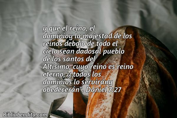 ¿Qué significa el Versículo Daniel 7:27?, su importancia y las lecciones que podemos conocer de este verso de la biblia. Explicación de Verso Daniel 7:27 en la biblia