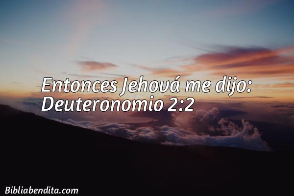 ¿Qué significa el Versículo Deuteronomio 2:2?, su importancia y las enseñanzas que podemos conocer de este versículo de la biblia. Explicación de Verso Deuteronomio 2:2 en la biblia