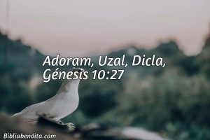 ¿Qué significa el Versículo Génesis 10:27?, su importancia y las lecciones que podemos aprender de este verso de la biblia. Explicación de Verso Génesis 10:27 en la biblia