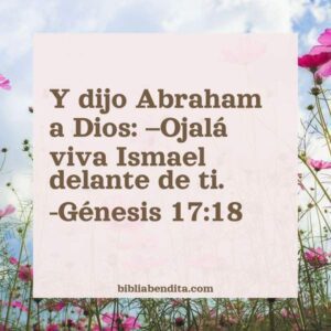 Explicación Génesis 17:18. 'Y Dijo Abraham A Dios: -Ojalá Viva Ismael ...