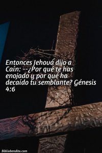 ¿Qué significa el Versículo Génesis 4:6?, la importancia y las reflexiones que podemos aprender de este versículo de la biblia. Explicación de Verso Génesis 4:6 en la biblia