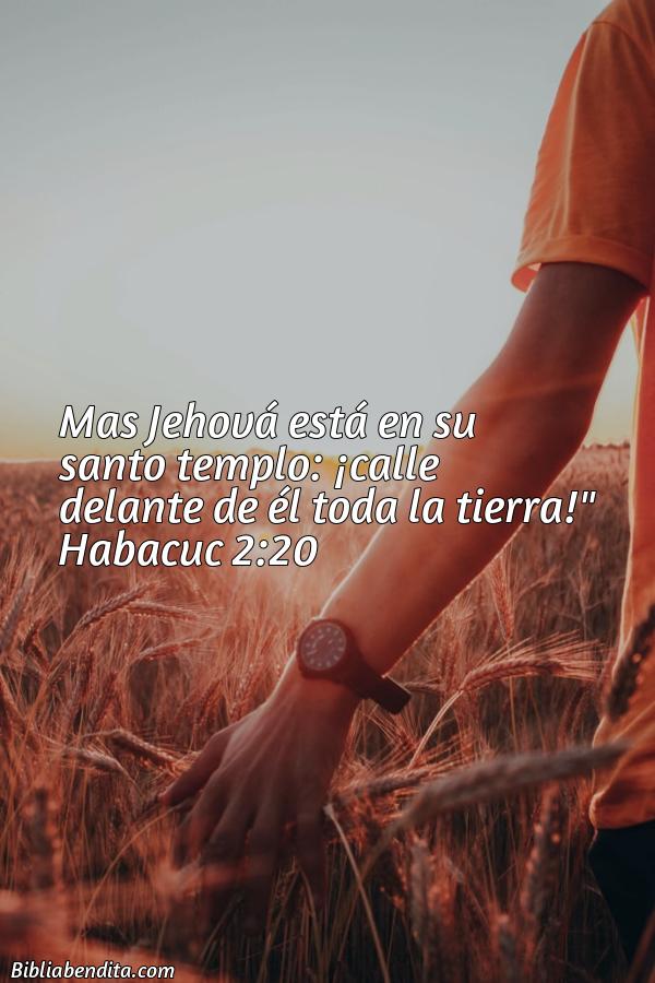 ¿Qué significa el Versículo Habacuc 2:20?, su importancia y las enseñanzas que podemos aprender en este verso de la biblia. Explicación de Verso Habacuc 2:20 en la biblia
