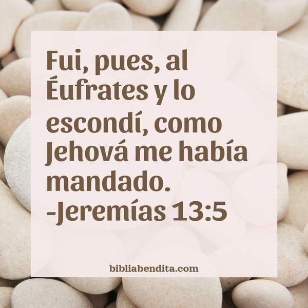 ¿Qué significa el Versículo Jeremías 13:5?, su importancia y las reflexiones que podemos aprender con este versículo de la biblia. Explicación de Verso Jeremías 13:5 en la biblia