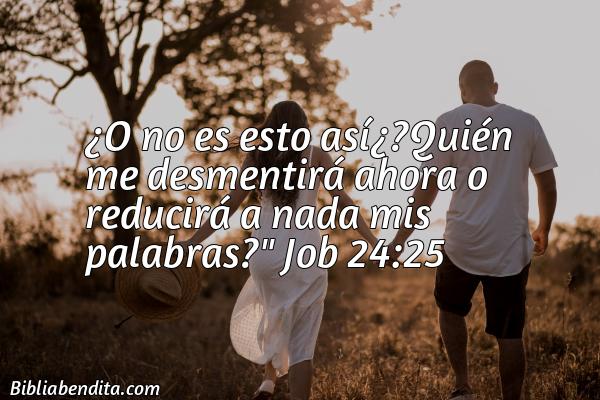 ¿Qué significa el Versículo Job 24:25?, su importancia y las enseñanzas que podemos conocer de este versículo de la biblia. Explicación de Verso Job 24:25 en la biblia