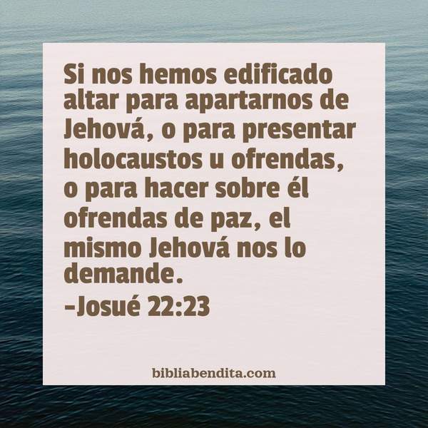 ¿Qué significa el Versículo Josué 22:23?, la importancia y  que podemos conocer en este verso de la biblia. Explicación de Verso Josué 22:23 en la biblia