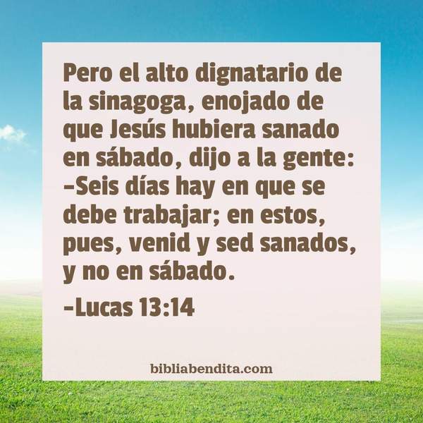 ¿Qué significa el Versículo Lucas 13:14?, su importancia y  que podemos conocer de este versículo de la biblia. Explicación de Verso Lucas 13:14 en la biblia