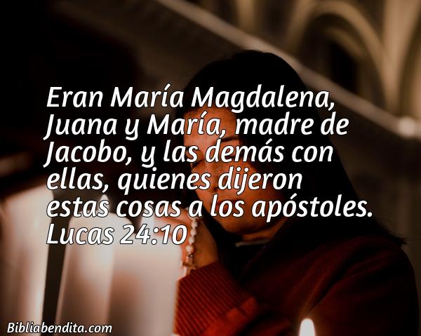 Explicación Lucas 2410 Eran María Magdalena Juana Y María Madre De