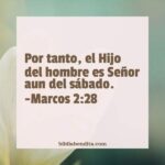 ¿Qué significa el Versículo Marcos 2:28?, la importancia y las enseñanzas que podemos aprender en este versículo de la biblia. Explicación de Verso Marcos 2:28 en la biblia