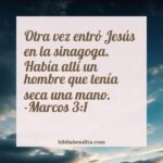 ¿Qué significa el Versículo Marcos 3:1?, la importancia y las enseñanzas que podemos conocer en este versículo de la biblia. Explicación de Verso Marcos 3:1 en la biblia