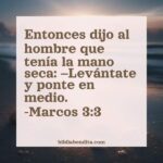 ¿Qué significa el Versículo Marcos 3:3?, su importancia y las lecciones que podemos conocer con este versículo de la biblia. Explicación de Verso Marcos 3:3 en la biblia