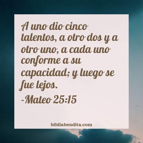 ¿Qué significa el Versículo Mateo 25:15?, la importancia y las lecciones que podemos aprender de este versículo de la biblia. Explicación de Verso Mateo 25:15 en la biblia