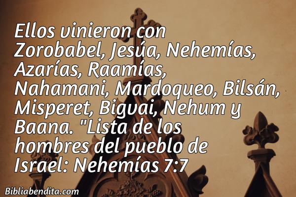 ¿Qué significa el Versículo Nehemías 7:7?, su importancia y los mensajes que podemos conocer en este verso de la biblia. Explicación de Verso Nehemías 7:7 en la biblia
