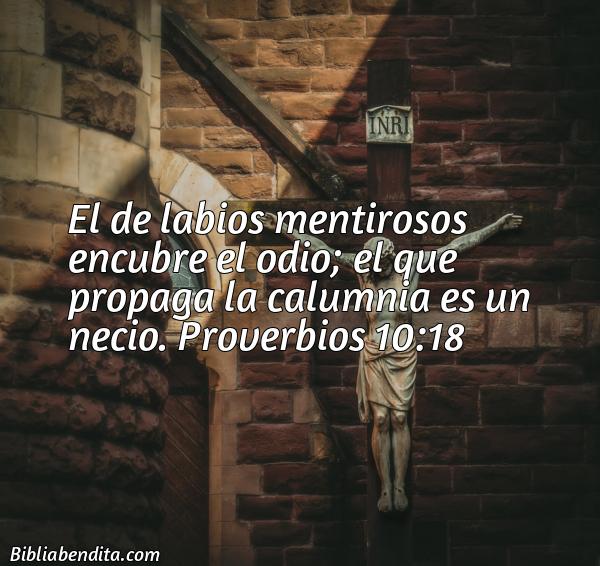 ¿Qué significa el Versículo Proverbios 10:18?, su importancia y las reflexiones que podemos conocer de este versículo de la biblia. Explicación de Verso Proverbios 10:18 en la biblia