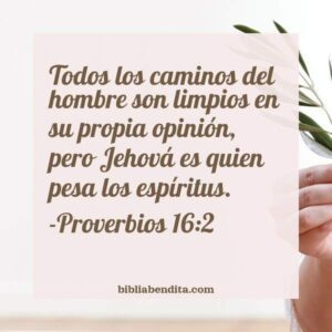 Explicación Proverbios 16:2. 'Todos los caminos del hombre son limpios ...
