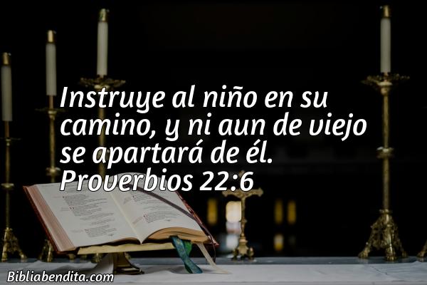 ¿Qué significa el Versículo Proverbios 22:6?, la importancia y las lecciones que podemos aprender en este verso de la biblia. Explicación de Verso Proverbios 22:6 en la biblia