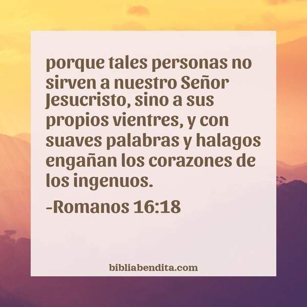 ¿Qué significa el Versículo Romanos 16:18?, la importancia y las lecciones que podemos aprender con este versículo de la biblia. Explicación de Verso Romanos 16:18 en la biblia